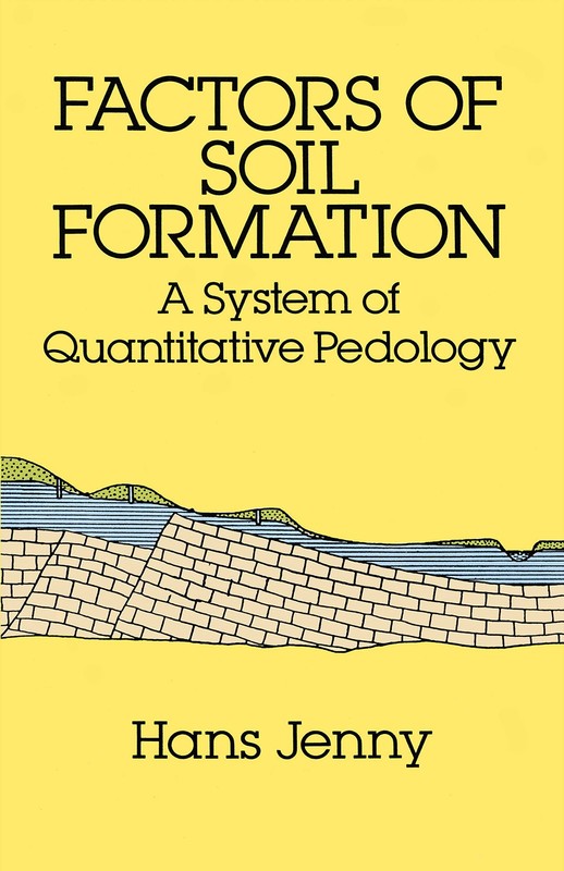 Factors of Soil Formation: A System of Quantitative Pedology (Dover Earth Sc…