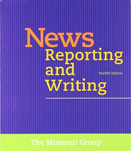 NEWS REPORTING AND WRITING & LAUNCHPAD SOLO FOR JOURNALISM By Missouri Group