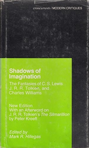 SHADOWS OF IMAGINATION, REVISED: THE FANTASIES OF C. S. By Professor Mark VG