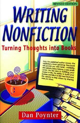 Writing Nonfiction: Turning Thoughts Into Books by Dan Poynter: Used