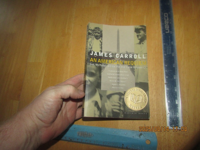 American Requiem : God, My Father, the War That Came Between Us by James Carroll