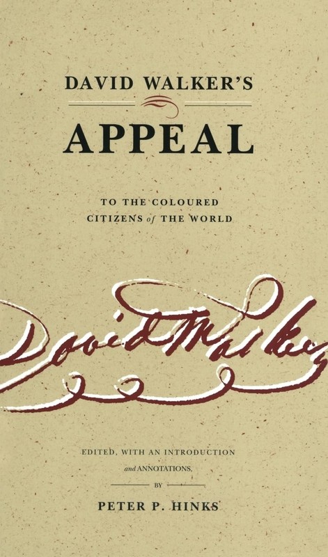 David Walker’s Appeal to the Coloured Citizens of the World
