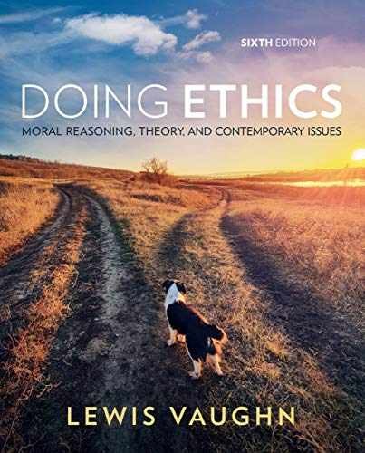 Doing Ethics: Moral Reasoning, – Paperback, by Vaughn Lewis – Very Good b
