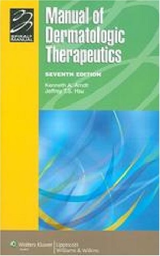 Manual of Dermatologic Therapeutics with Essentials of Diagnosis, 7th Editio…