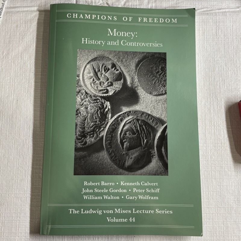Money: History and Controversies; Champions of Freedom Volume 44; 2016; PB VG