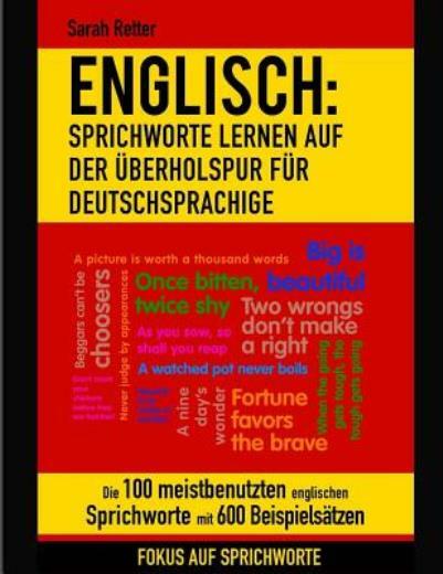 Englisch: Sprichworte Lernen Auf Der Uberholspur Fur Deutschsprachige: Die …