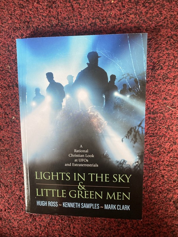 Lights in the Sky and Little Green Men : A Rational Christian Look at UFOs…