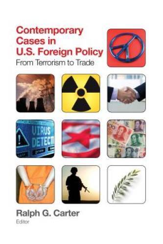 Contemporary Cases in U.s. Foreign Policy: From Terrorism to Trade – GOOD