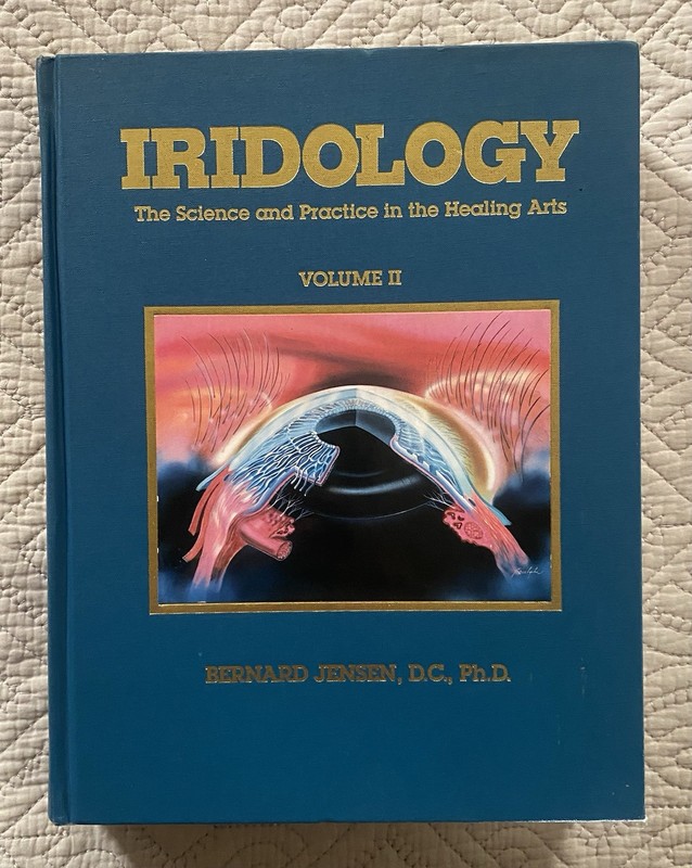 IRIDOLOGY The Science and Practice Volume 2 1st Edition Bernard Jensen
