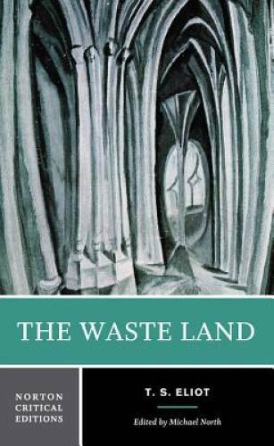 The Waste Land (Norton Critical Editions) – Paperback By Eliot, T. S. – GOOD