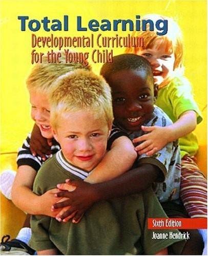 TOTAL LEARNING: DEVELOPMENTAL CURRICULUM FOR THE YOUNG By Joanne Hendrick *VG+*