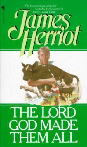 The Lord God Made Them All by James Herriot