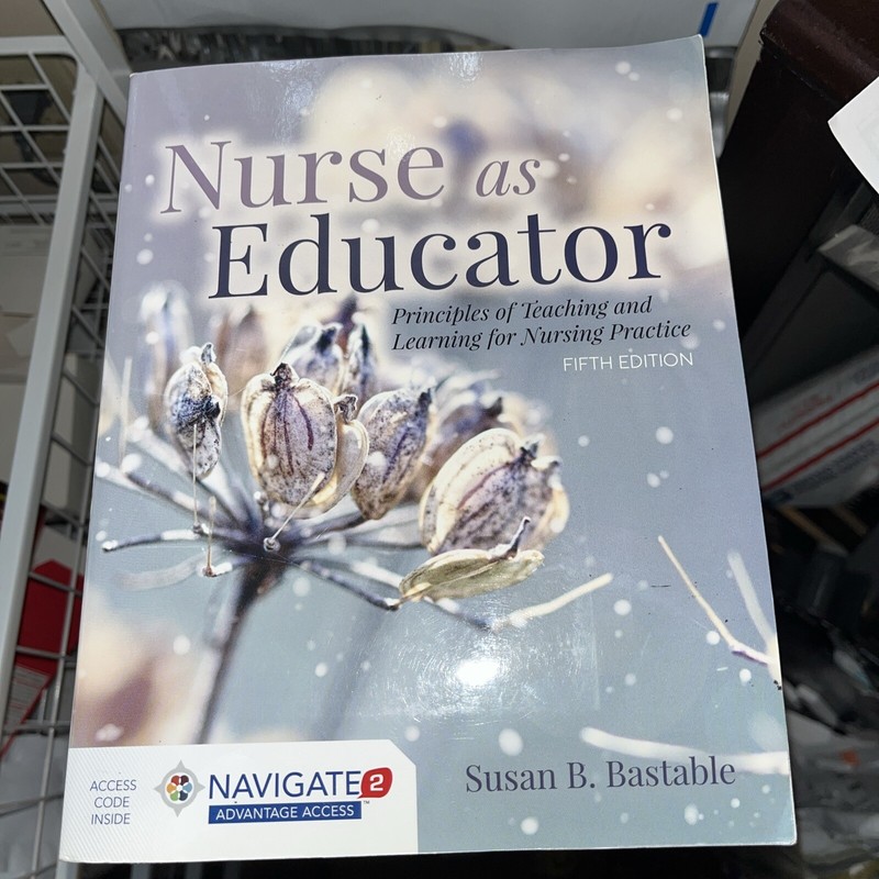 Nurse As Educator: Principles of Teaching & Learning for Nursing UNUSED CODE