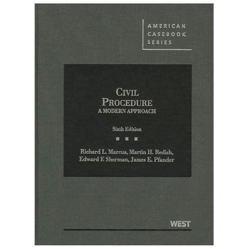 Civil Procedure, A Modern Approach, 6th (American Casebook Series)