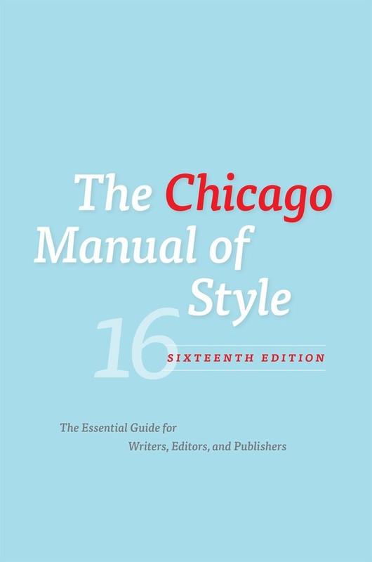 The Chicago Manual of Style, 16th Edition – University of Chicago Press Staf…