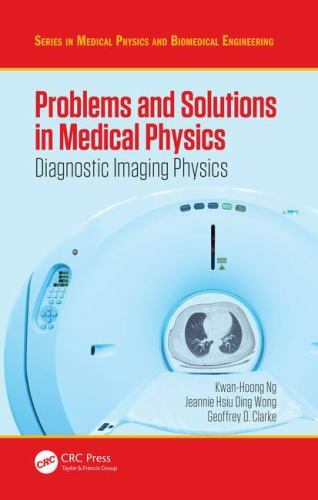 Problems and Solutions in Medical Physics : Diagnostic Imaging Physics, Paper…