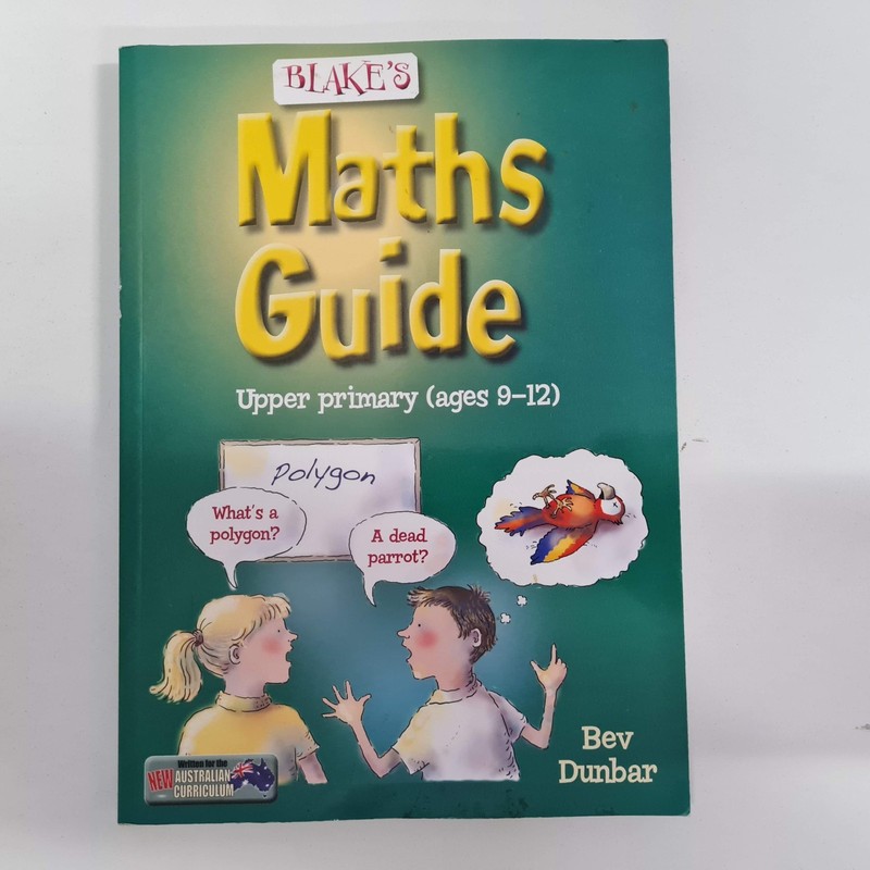Blake’s Maths Guide Upper Primary (ages 9-12) by Bev Dunbar Home Schooling