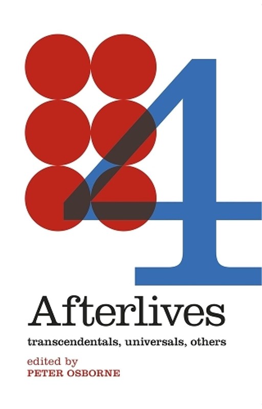 Afterlives: Transcendentals, Universals, Others by Peter Osborne Paperback Book