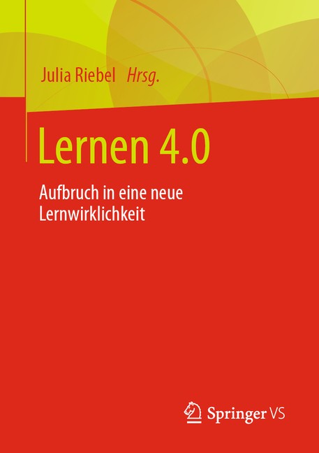 Lernen 4 0: Aufbruch In Eine Neue Lernwirklichkeit