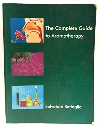 The Complete Guide to Aromatherapy by Battaglia, Salvatore Paperback Book The