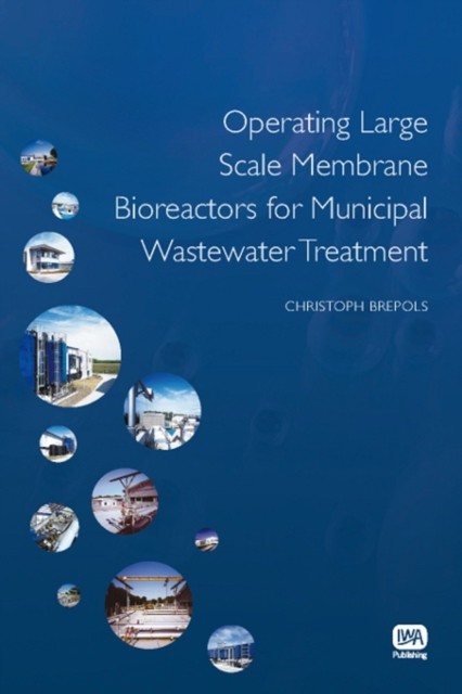 OPERATING LARGE SCALE MEMBRANE BIOREACTO by BREPOLS, CHRISTOPH Paperback