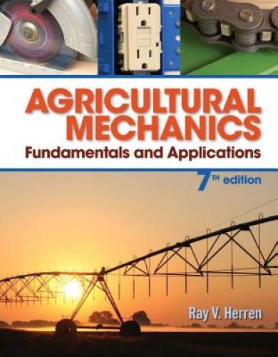 Agricultural Mechanics: Fundamentals Applications – Hardcover – GOOD