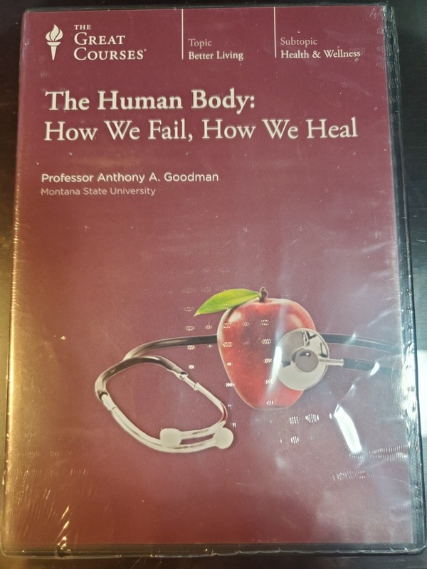 GREAT COURSES The Human Body : How We Fail, How We Heal by Anthony A. Goodman