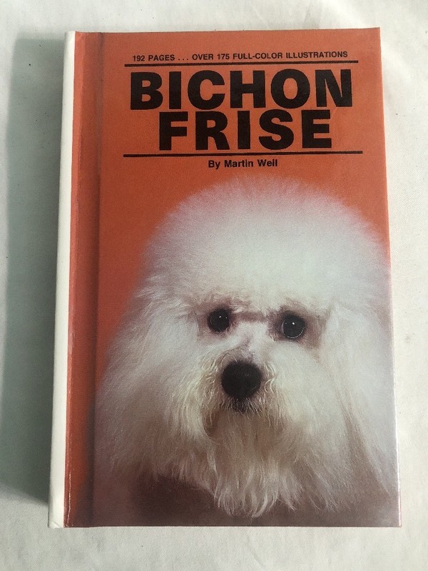 BICHON FRISE, 192 PAGES, BY MARTIN WELL, HARD COVER