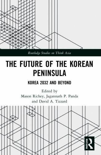 Future of the Korean Peninsula : Korea 2032 and Beyond, Paperback by Richey, …