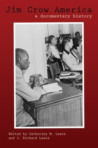 Jim Crow America: A Documentary History by