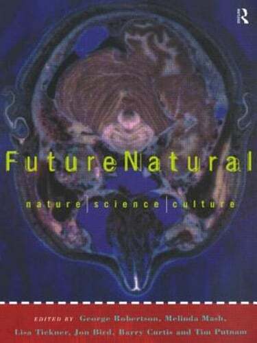 Futurenatural: Nature, Science, Culture by Jon Bird: Used