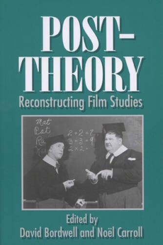 Post-Theory: Reconstructing Film Studies (Wisconsin Studies in Film) – GOOD