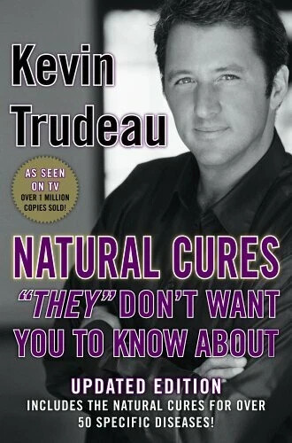 Natural Cures They Don’t Want You to Know about by Trudeau, Kevin [Updated/ HC]