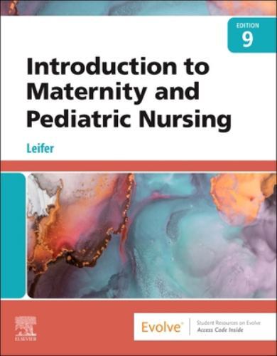 Introduction to Maternity and Pediatric Nursing by Gloria Leifer (2022, Trade…