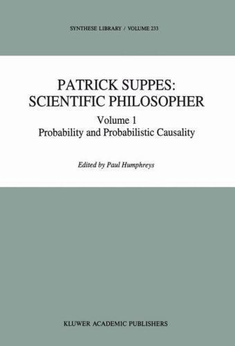 Patrick Suppes: Scientific Philosopher: Volume 1. Probability and Probabilistic