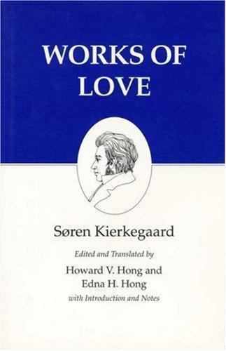 Works of Love : Kierkegaard’s Writings, Vol 16, Kierkegaard, Søren, Good Book