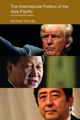 The International Politics of the Asia-Pacific: Fourth and Revised Edition (Pol
