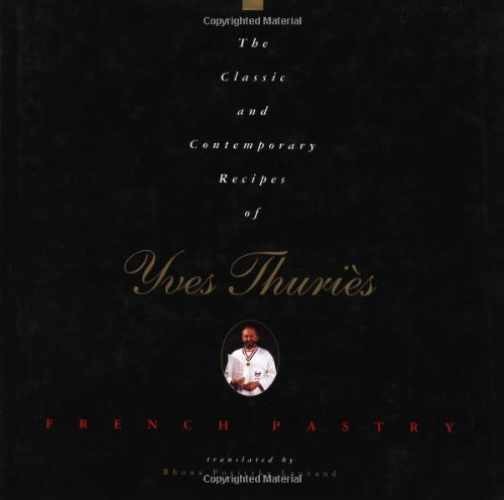 The Classic and Contemporary Recipes – Hardcover, by Yves Thuri?s – Acceptable c