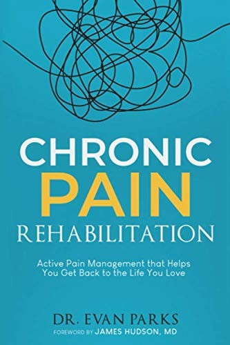 Chronic Pain Rehabilitation: Active pain management that helps y