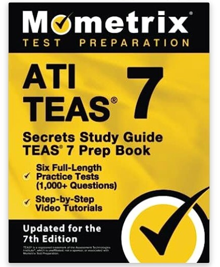 ATI TEAS Secrets Study Guide – TEAS 7 Prep Book, Six Full-Length Practice Tests