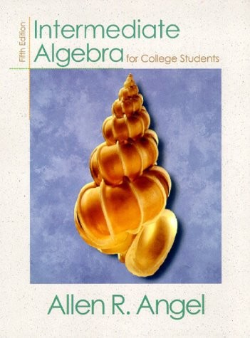 INTERMEDIATE ALGEBRA FOR COLLEGE STUDENTS (5TH EDITION) By Allen R. Angel *VG+*