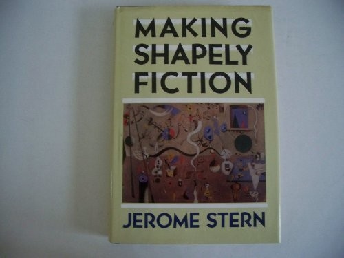 Making Shapely Fiction – hardcover Stern, Jerome