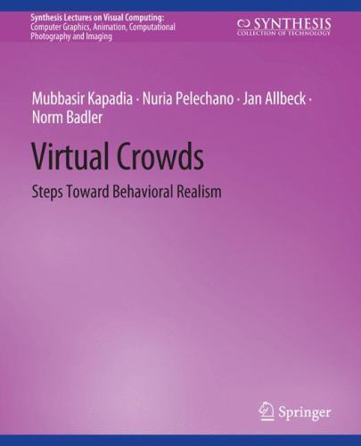 Virtual Crowds : Steps Toward Behavioral Realism, Paperback by Kapadia, Mubba…
