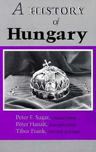 A History of Hungary – Paperback, by Sugar Peter F. – Acceptable