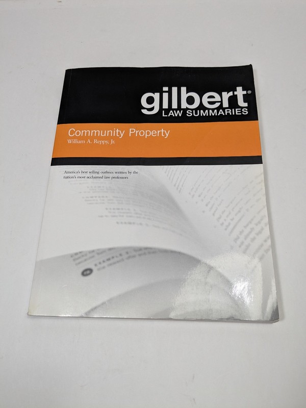 Gilbert Law Summaries Community Property William A Reppy, Jr. Paperback Book
