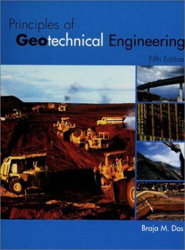 Principles of Geotechnical Engineering by Braja M. Das (2001, Hardcover)