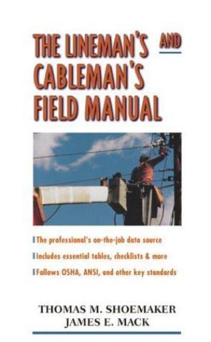 The Lineman’s and Cableman’s Field Manual by