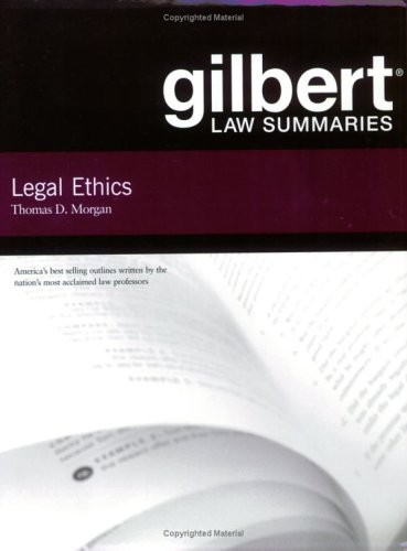 GILBERT LAW SUMMARIES ON LEGAL ETHICS By Thomas Morgan **Mint Condition**