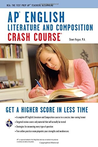 AP ENGLISH LITERATURE & COMPOSITION CRASH COURSE BOOK + By Dawn Hogue **Mint**