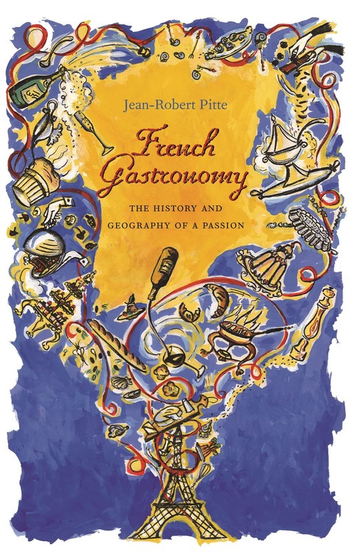 French Gastronomy – hardcover Gladding, Jody|Pitte, Jean-Robert